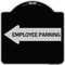 Signmission Employee Parking With Left Arrow Heavy-Gauge Aluminum Architectural Sign, 18" x 18", BS-1818-24399 A-DES-BS-1818-24399 - alternate 1